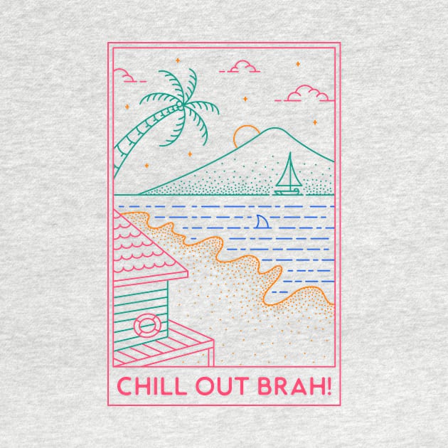 Chill Out Brah 1 by VEKTORKITA